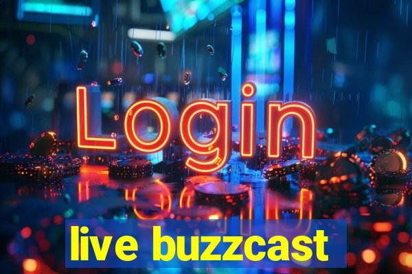 live buzzcast